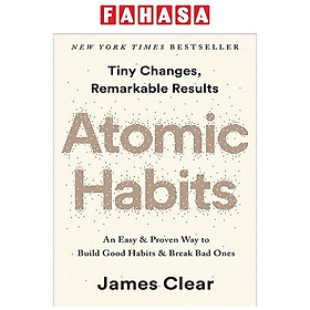 Ảnh bìa Atomic Habits: An Easy & Proven Way To Build Good Habits & Break Bad Ones