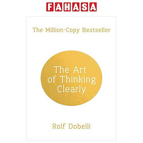 Sách ngoại văn: The Art Of Thinking Clearly