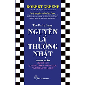 Hình ảnh Nguyên Lý Thường Nhật - 366 Suy Ngẫm Về Quyền Lực, Quyến Rũ, Làm Chủ, Chiến Lược, Và Bản Chất Con Người