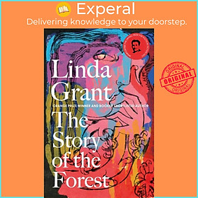 Sách - The Story of the Forest - Shortlisted for the Orwell Prize for Political F by Linda Grant (UK edition, paperback)