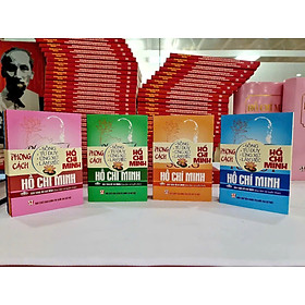 Bộ sách Phong cách Hồ Chí Minh (4 cuốn) (Phong cách tư duy, phong cách sống, phong cách ứng xử, phong cách làm việc)