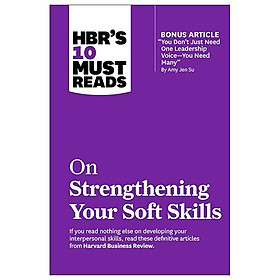 Sách ngoại văn: HBR's 10 Must Reads - On Strengthening Your Soft Skills