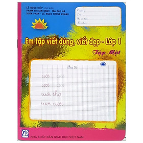 Em Tập Viết Đúng, Viết Đẹp Lớp 1 - Tập 1