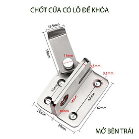 Chốt cửa bằng inox 304, loại lớn 62mm, có lỗ để khóa chống trộm, mở bên trái hoặc phải tùy chọn