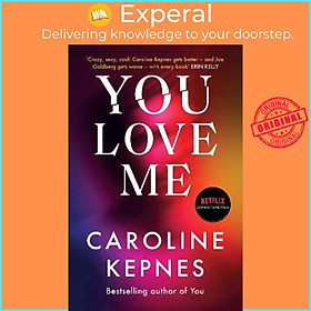 Hình ảnh Sách - You Love Me : the highly anticipated new thriller in the You series by Caroline Kepnes (UK edition, paperback)