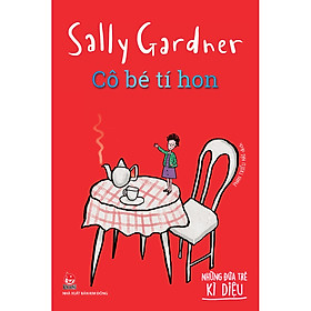 Sách Những Đứa Trẻ Kì Diệu - Cô Bé Tí Hon