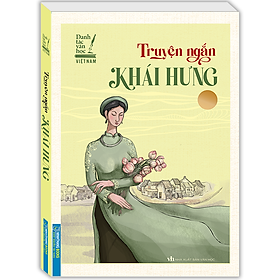 Hình ảnh Danh Tác Văn Học Việt Nam - Truyện Ngắn Khái Hưng (Bìa Mềm)