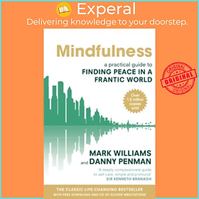 Sách - Mindfulness : A practical guide to finding peace in a frantic  by Professor Mark Williams (UK edition, paperback)