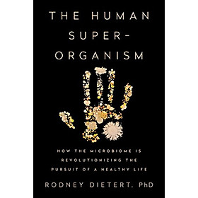 The Human Super - organism