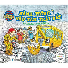 Hành Trình Vào Tâm Trái Đất - Chuyến Xe Khoa Học Kỳ Thú