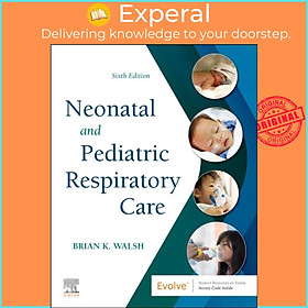 Sách - Neonatal and Pediatric Respiratory Care by Brian K. Walsh (UK edition, paperback)