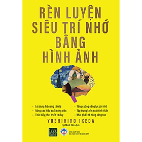 Sách Rèn Luyện Siêu Trí Nhớ Bằng Hình Ảnh
