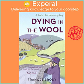 Sách - Dying In The Wool - Book 1 in the Kate Shackleton mysteries by Frances Brody (UK edition, paperback)