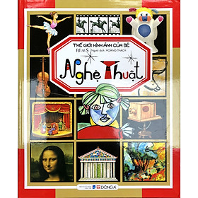 Thế Giới Hình Ảnh Của Bé - Nghệ Thuật