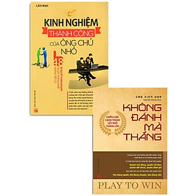 Combo: Không Đánh Mà Thắng - Chiến Lược Cạnh Tranh Lấy Nhỏ Thắng Lớn + Kinh Nghiệm Thành Công Của Ông Chủ Nhỏ (Bộ 2 Cuốn)