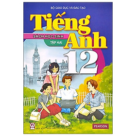 Tiếng Anh 12 - Tập 2 - Sách Học Sinh (2020)