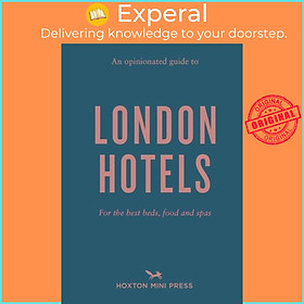 Sách - An Opinionated Guide To London Hotels by Gina Jackson (UK edition, paperback)