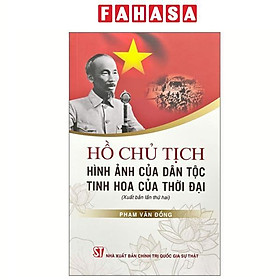 Hồ Chủ Tịch - Hình Ảnh Của Dân Tộc, Tinh Hoa Của Thời Đại - Dan Strutzel