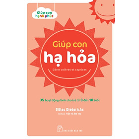 Giúp Con Hạ Hỏa - 35 Hoạt Động Dành Cho Trẻ Từ 3 - 10 Tuổi