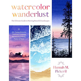 Sách ngoại văn: Watercolor Wanderlust - The Ultimate Guide To Painting Beautiful Landscapes