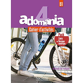 Sách học tiếng Pháp ADOMANIA 4 - CAHIER D'ACTIVITES (B1)