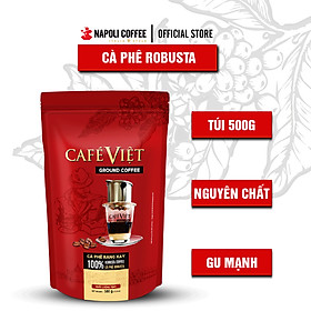 Cafe Việt Robusta Napoli Coffee 500gr/túi 100% nguyên chất - Cafe SẠCH gu mạnh pha phin/pha máy - TÚI LỚN