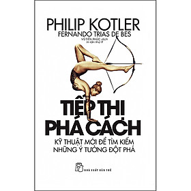 Sách Tiếp Thị Phá Cách (Tái Bản 2018)