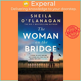 Sách - The Woman on the Bridge - A poignant and unforgettable novel about l by Sheila O'Flanagan (UK edition, paperback)