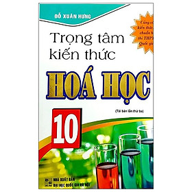 Trọng Tâm Kiến Thức Hóa Học 10(Tái Bản)