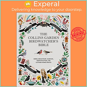 Sách - The Collins Garden Birdwatcher's Bible - A Practical Guide to Identify by Dominic Couzens (UK edition, hardcover)