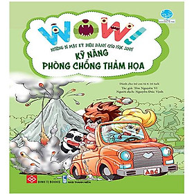 WOW! Những Bí Mật Kỳ Diệu Dành Cho Học Sinh - Kỹ Năng Phòng Chống Thảm Họa
