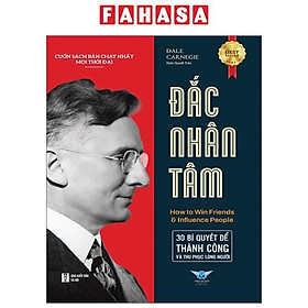 Đắc Nhân Tâm - 30 Bí Quyết Để Thành Công Và Thu Phục Lòng Người