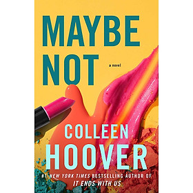 Maybe Not: A Novella (2) (Maybe Someday)