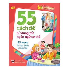 55 Cách Để Sử Dụng Tốt Ngôn Ngữ Cơ Thể