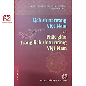 Sách – Lịch sử tư tưởng Việt Nam và Phật giáo trong lịch sử tư tưởng Việt Nam – NXB Đại học Sư Phạm