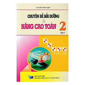 Chuyên Đề Bồi Dưỡng Và Nâng Cao Toán Lớp 2 (Tập 2)