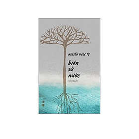 Biên Sử Nước - Tác Giả Nguyễn Ngọc Tư (PB)