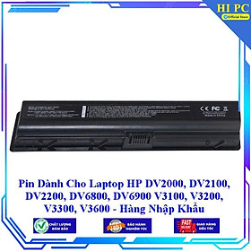 Pin Dành Cho Laptop HP DV2000 DV2100 DV2200 DV6800 DV6900 V3100 V3200 V3300 V3600 - Hàng Nhập Khẩu