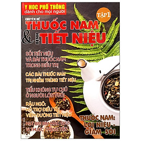 [Download Sách] Y Học Phổ Thông Dành Cho Mọi Người - Chuyên Đề: Thuốc Nam Và Bệnh Tiết Niệu (Tập 1)