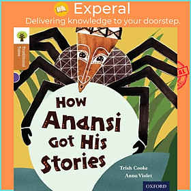 Sách - Oxford Reading Tree Traditional Tales: Level 8: How Anansi Got His Stories by Pam Dowson (UK edition, paperback)