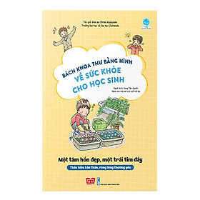 Bách Khoa Tri Thức Bách Hình về sức khỏe cho học sinh - Một tâm hồn đẹp, một trái tim đầy (Thấu hiểu bản thân, rộng lòng thương yêu)