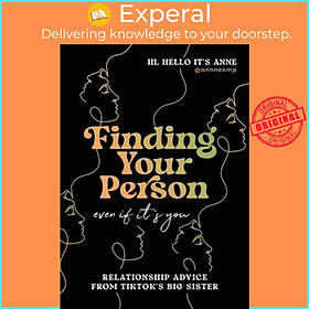 Sách - Finding Your Person: Even If It's You - Relationship Advice from TikTok's by Anne Peralta (UK edition, hardcover)