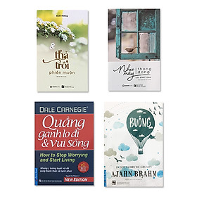 Combo Quẳng Gánh Lo Đi Và Vui Sống, Như Mây Thong Dong, Buông Bỏ Buồn Buông, Thả Trôi Phiền Muộn