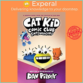 Sách - Cat Kid Comic Club 5: Influencers: from the creator of Dog Man by Dav Pilkey (UK edition, hardcover)