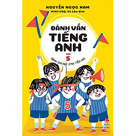 Đánh Vần Tiếng Anh - Dành Cho Học Sinh Tiểu Học - Tập 5