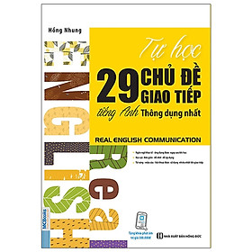 [Download Sách] Tự Học 29 Chủ Đề Giao Tiếp Tiếng Anh Thông Dụng Nhất – Real English Communication (Học Cùng App Mcbooks) - MinhAnBooks