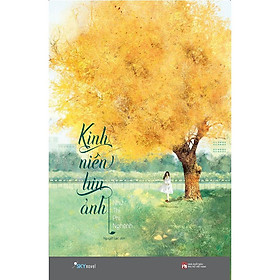 Sách - Kinh Niên Lưu Ảnh (tặng kèm bookmark)