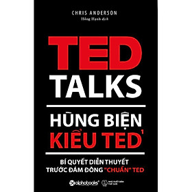 Hình ảnh Sách - Hùng biện kiểu TED - Bí quyết diễn thuyết trước đám đông chuẩn TED