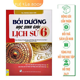 Sách – Bồi dưỡng học sinh giỏi Lịch sử 6