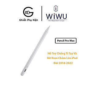 Bút Cảm Ứng Wiwu Pencil Pro Max Chống Tì Tay Và Hít Nam Châm Dành Cho iPad - Hàng Chính Hãng